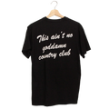 Ain't No Country Club - LAST CHANCE!