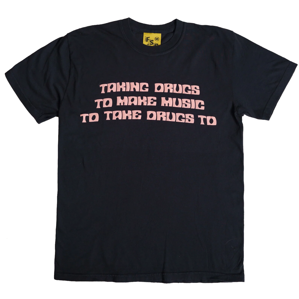 Taking Drugs Tee - LAST CHANCE!