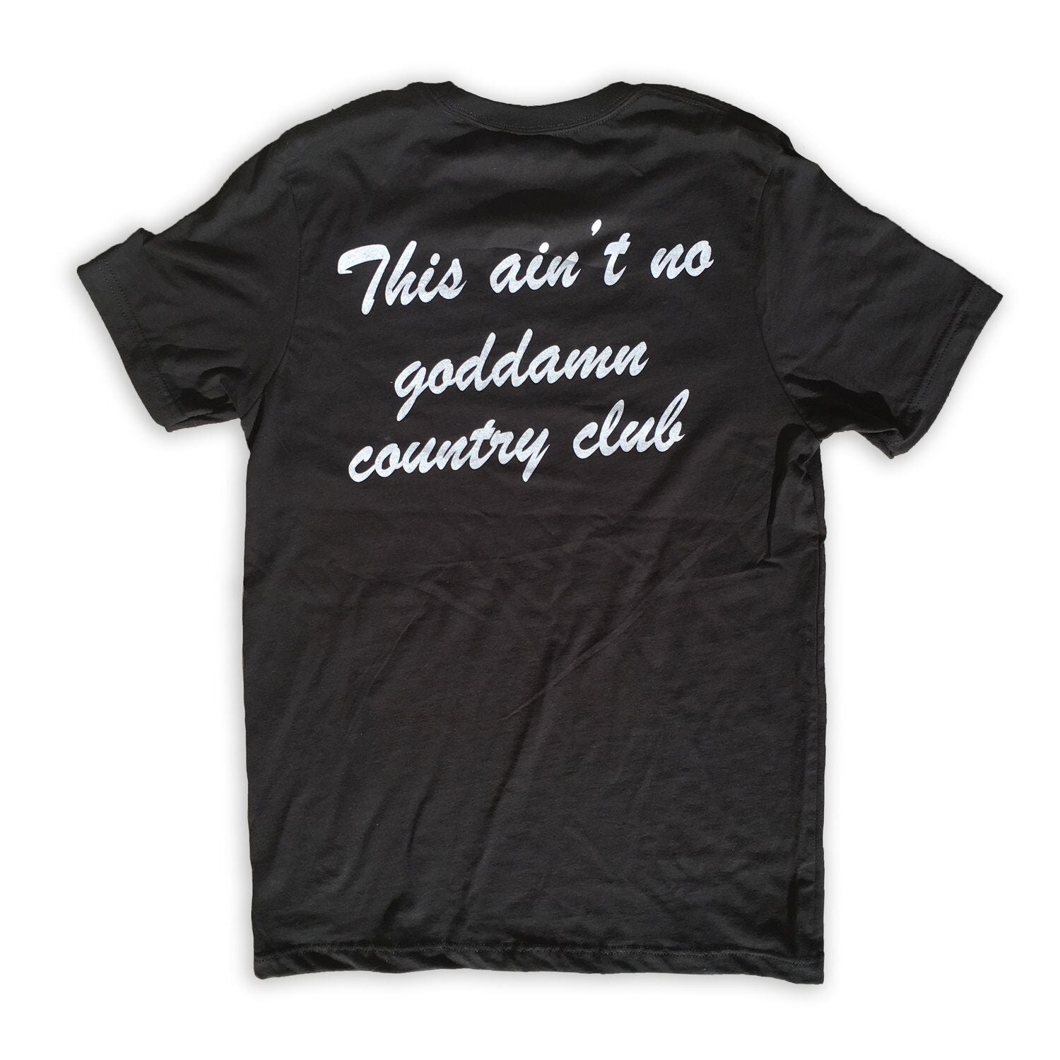 Ain't No Country Club - LAST CHANCE!