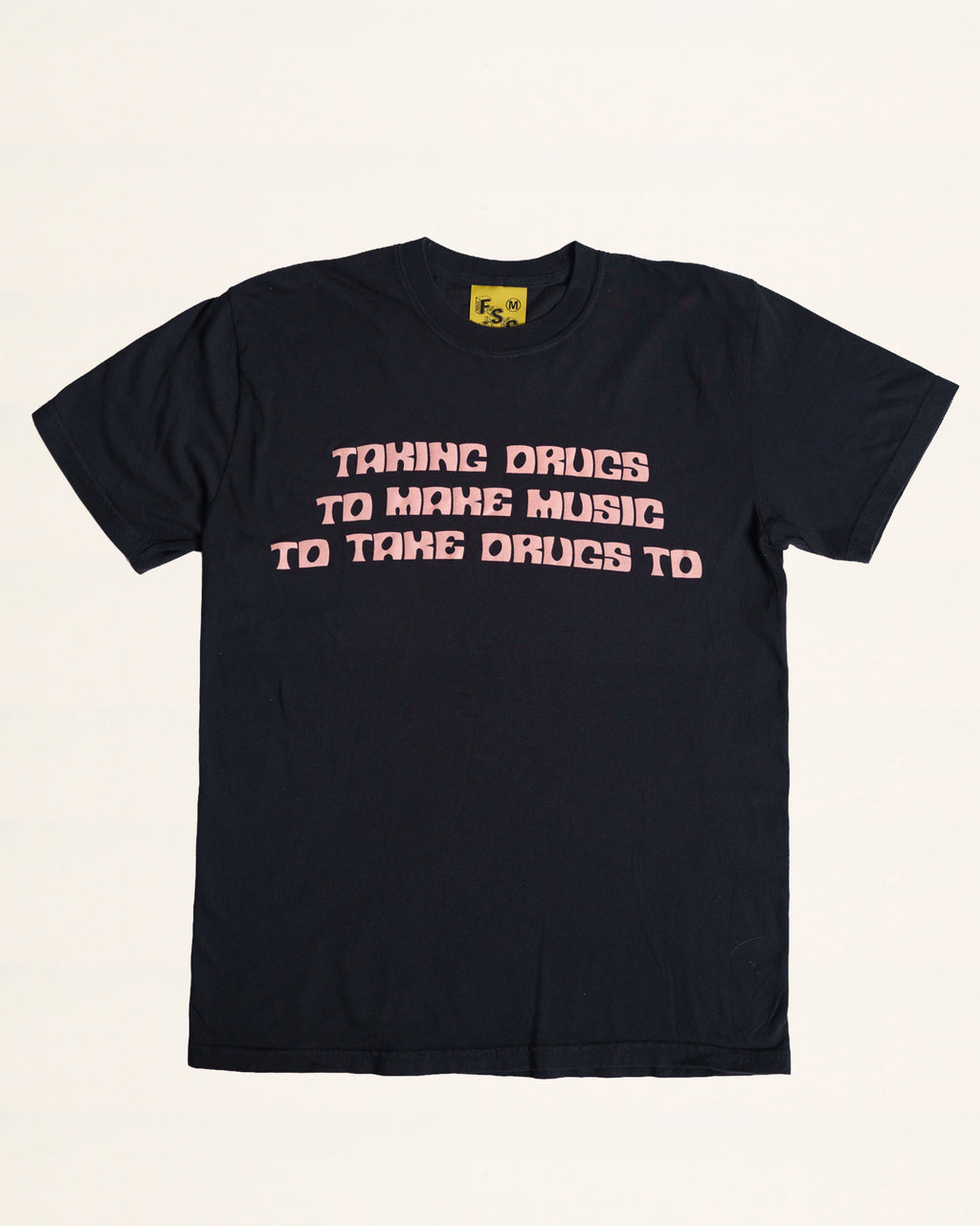 Taking Drugs Tee - LAST CHANCE!
