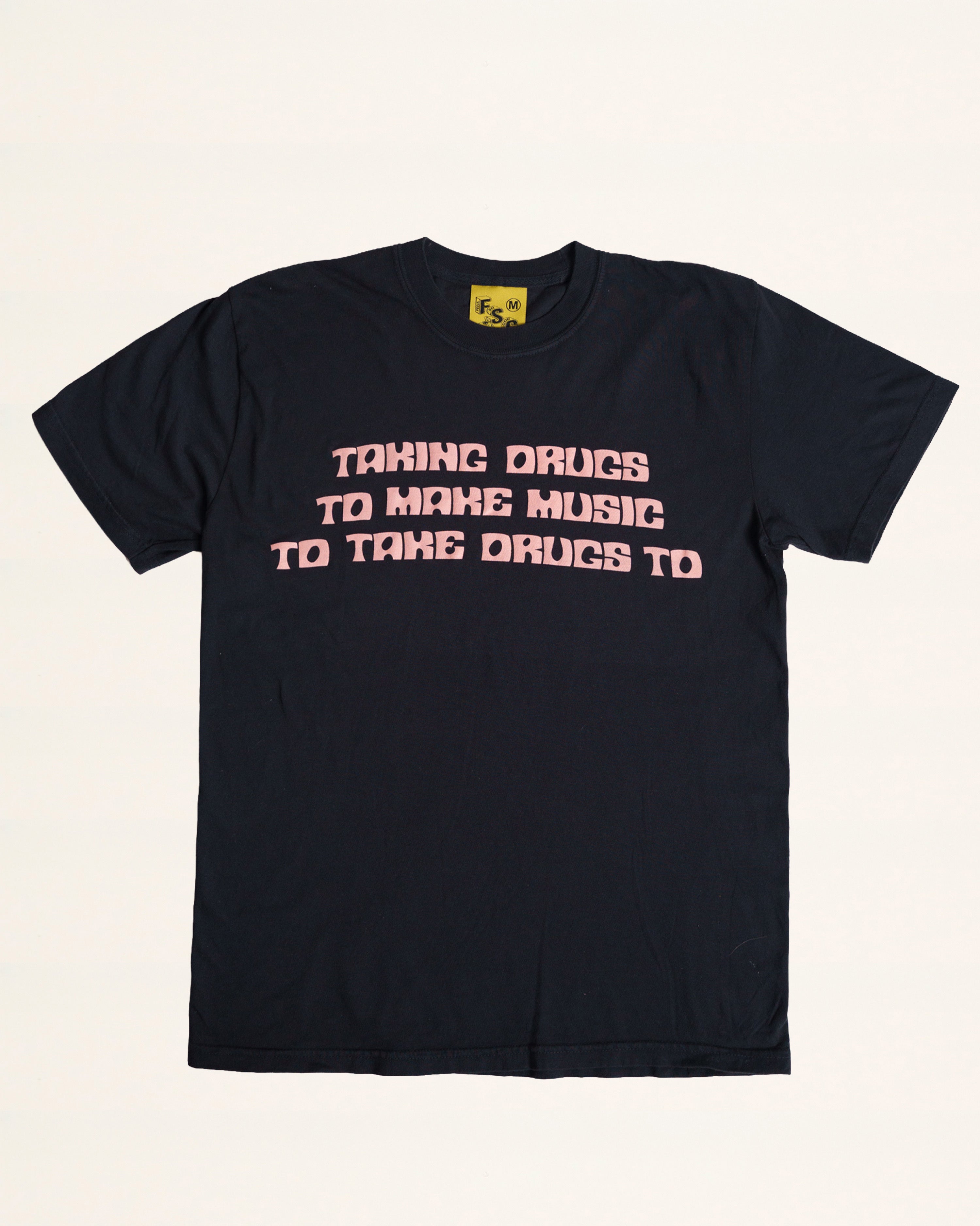 Taking Drugs Tee - LAST CHANCE!