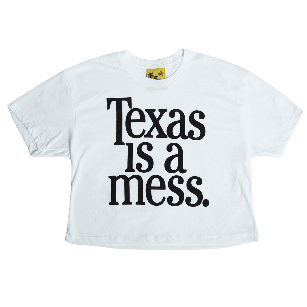 Texas Is A Mess Crop Top