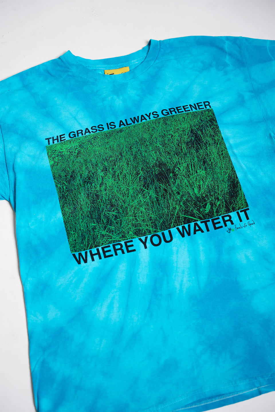 Grass Is Always Greener - Tie Dye